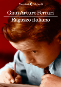 Copertina del libro Ragazzo italiano di Gian Arturo Ferrari