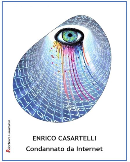 Copertina Condannato da Internet di Enrico Casartelli