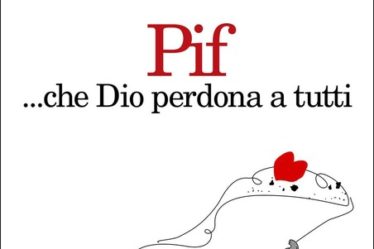 Copertina del libro Che Dio perdona a tutti di Pif