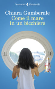 Copertina del libro Come il mare in un bicchiere di Chiara Gamberale